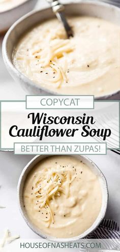 two bowls filled with soup on top of a white tablecloth and the words, wisconsin cauliflower soup better than zupas