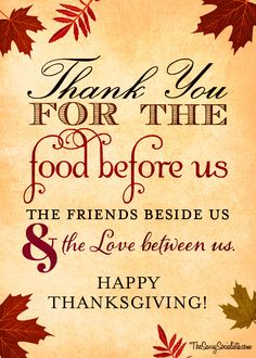 a thanksgiving card with the words thank you for the food before us and the friends beside us