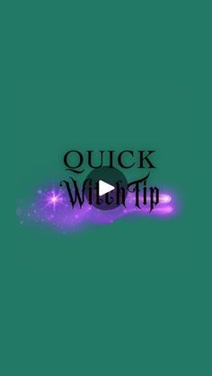 a green background with the words quick witch tip in black and purple letters on it