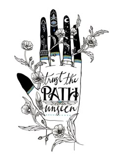 a hand with flowers and the words trust the path under it