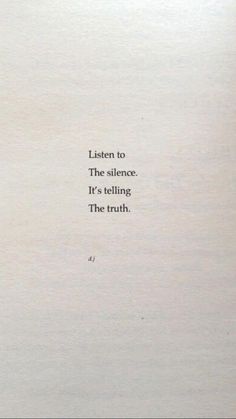 an old book with the quote listen to the silence it's telling the truth