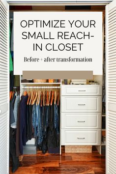 an open closet with clothes hanging in it and the words optimize your small reach in