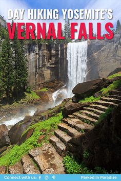 a poster with the words, day hiking yosemite's verna falls