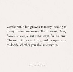 an image of a quote from the book genie reminder growth is messy, being human is messy but time stops for no one