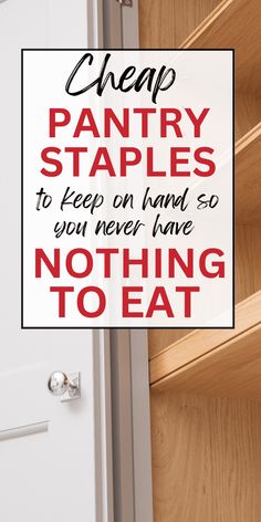 a sign that says, keep pantry staples to keep on hand so you never have nothing to eat