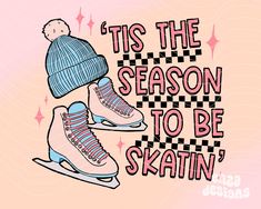 two ice skates with the words it's the season to be skiin