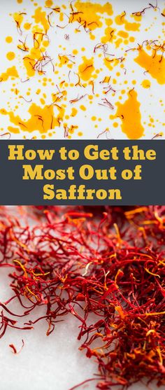 saffron sprinkles with the title how to get the most out of saffron