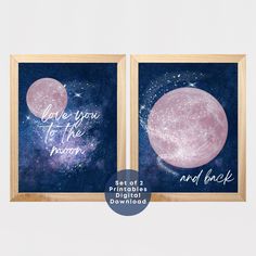 two framed pictures with the words love you to the moon and back