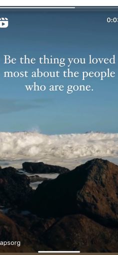 an image of a person standing on rocks with a quote about the people who are gone