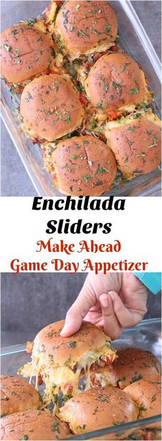 a close up of a sandwich in a pan with the words enchilada sliders make ahead game day appetizer