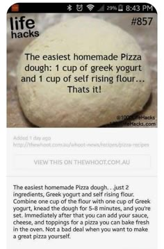 a pizza dough sitting on top of a counter next to a text message that reads, life hacks the fastest homemade pizza dough 1 cup of greek yogurt and 1 cup of