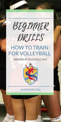 two girls hugging each other with the words beginner drills how to train for volleyball