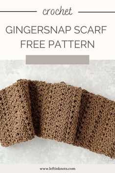 the crochet ginger snapsnap scarf is shown with text overlay that says,