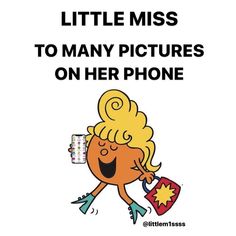 the little miss to many pictures on her phone is shown in black and white text