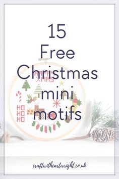 a cross stitch pattern with the words 15 free christmas mini motifs