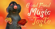 a cartoon rat holding a strawberry and looking up at the sky with words good food is like music you can taste