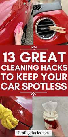 the words 13 great cleaning hacks to keep your car spotless