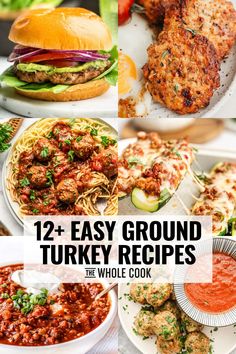 the twelve easy ground turkey recipes that are ready to be made in minutes or less