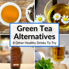 green tea alternatives and other healthy drinks to try