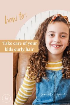 A simple, step by step guide of how to take care of your kids curly hair, especially if you don't have curly hair yourself! Curl Maven, Kids Curly Hair, Beautiful Natural Curly Hair, Maintaining Curly Hair, Hair Down Styles, Curly Kids, Fine Curly Hair, Baby Olivia, Kids Curly Hairstyles