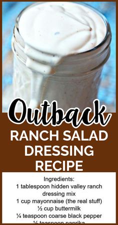 a recipe for ranch salad dressing in a mason jar on a blue tablecloth with text overlay that reads, outback ranch salad dressing recipe