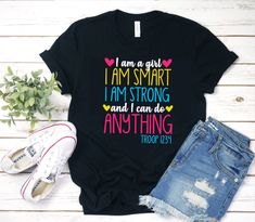 I Am A Girl, I Am Smart, I Am Strong Shirt - YOUTH SHIRT ONLY by HabeggerCrafts on Etsy Girl Scout Shirts, Marathon Shirts, Vinyl Clothing, Girl Scout Leader, Daisy Girl Scouts, Girl Scout Ideas, Girl Scout Troop, Create Shirts, Star Girl