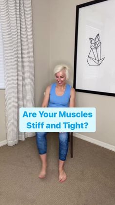 an older woman sitting in front of a poster with the words are your muscles stiff and tight?