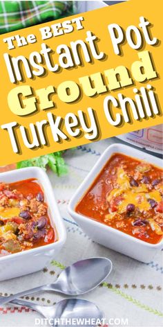 two bowls of instant pot ground turkey chili with the title overlay reads, the best instant pot ground turkey chili