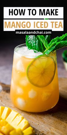 mango iced tea with mint garnish and sliced pineapple