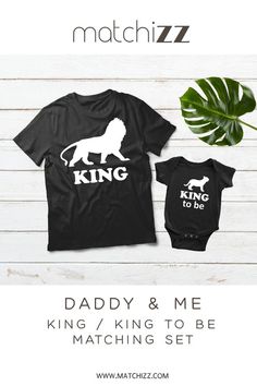 two matching shirts that say daddy and me, king and queen to be matching set