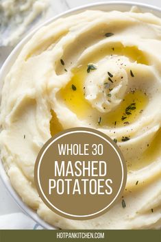 mashed potatoes in a white bowl with the words whole 30 mashed potatoes on top