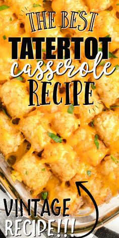 the best tater tot casserole recipe with text overlay that reads vintage recipe 5