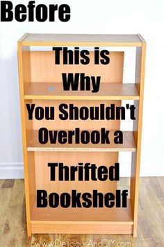 a book shelf with the words, before this is why you shouldn't overlook a thrifted bookshelf