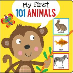 an animal book with pictures of animals and their names in the title, my first 101 animals