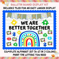 we are better together bulletin board display with colorful puzzle pieces and rainbows on it