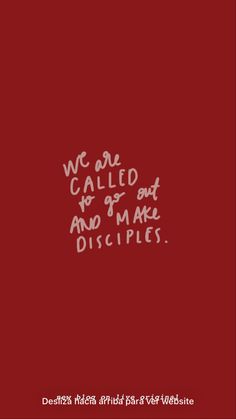 we are called to go and make disciples