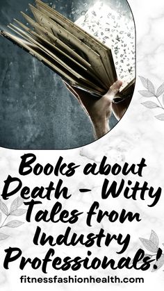 Those books about death are soooo interesting; They give a whole new look on this unpleasant topic. MUST READS, RECOMMENDED BOOKS TO READ! Must Reads