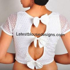 saree blouse with bows on the back Fancy White Blouse, Blouse Designs Fancy, White Blouse With Bow