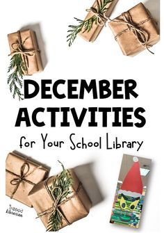 presents are wrapped in brown paper with the words december activities for your school library