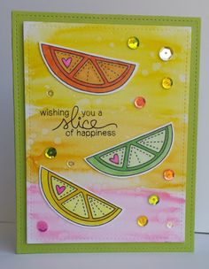 a handmade card with watermelon slices on the front and words saying wishing you a slice of happiness