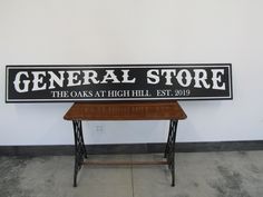 a sign that says general store the oaks at high hill, est 2019 on it