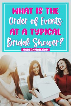 three women sitting on a couch with the words what is the order of events at a typical bridal shower?