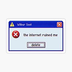 the internet ruined me delete sticker is shown in red and blue colors on a white background