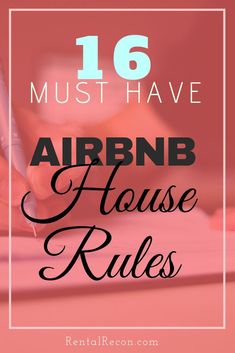 the words, 16 must have airbn house rules