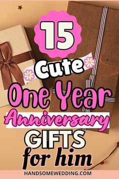 gifts for him and her with the text 15 cute one year anniversary gifts for him