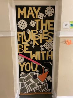 a door with the words may the furies be with you painted on it