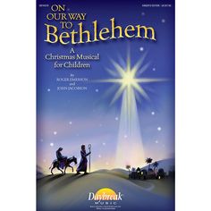 a christmas musical for children on our way to bethlehem