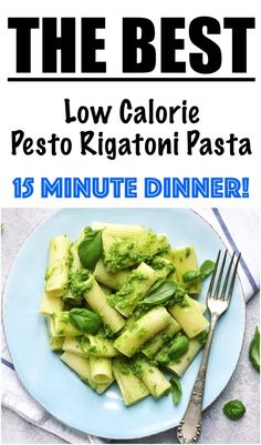 the best low calorie pesto rigatoni pasta is 15 minute dinner