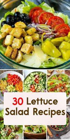 several different salads with the words 30 lettuce salad recipes on top and bottom