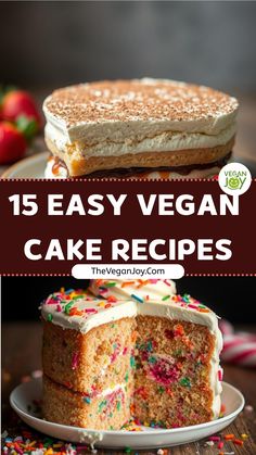 an image of cake with the words 15 easy vegan cake recipes on it and two pictures